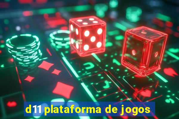 d11 plataforma de jogos